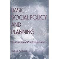 Basic Social Policy and Planning: Strategies and Practice Methods (Haworth Social Work Practice)