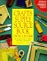 Crafts Supply Sourcebook: The Comprehensive Shop-By-Mail Guide for Thousands of Craft Materials