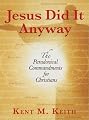 Jesus Did It Anyway