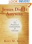 Jesus Did It Anyway