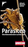 Parasiten: �berlebensk�nstlern auf der Spur - Gabriele Miksch