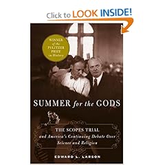 Summer for the Gods: The Scopes Trial and America's Continuing Debate Over Science and Religion