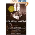 Summer for the Gods: The Scopes Trial and America's Continuing Debate Over Science and Religion by  Edward J. Larson