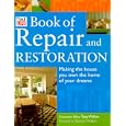 Time-Life Book of Repair and Restoration: Making the House You Own the Home of Your Dreams by Mike Lawrence, John McGowan, David Holloway, and Tony Wilkins