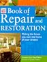 Time-Life Book of Repair and Restoration: Making the House You Own the Home of Your Dreams