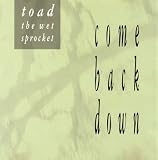 Come Back Down (UK Import) - Toad The Wet Sprocket