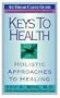 Keys to Health: The Promise and Challenge of Holism