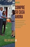 Compre su casa ahora (How to Buy a Home) (Esperanza / Hope)