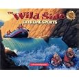 The Wild Side: Extreme Sports: Critical Reading Skills by Henry & Melissa Billings