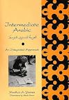Intermediate Arabic: An Integrated Approach (Yale Language Series)