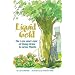 Liquid Gold: The Lore and Logic of Using Urine to Grow Plants
