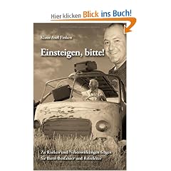 Einsteigen, bitte!: Zu Risiken und Nebenwirkungen fragen Sie Ihren Busfahrer und Reiseleiter
