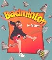 Badminton in Action (Sports in Action)