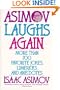 Asimov Laughs Again: More Than 700 Jokes, Limericks, and Anecdotes