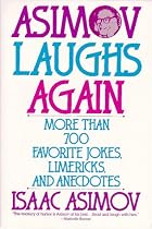Asimov Laughs Again: More Than 700 Jokes, Limericks, and Anecdotes