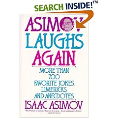 Asimov Laughs Again: More Than 700 Jokes, Limericks, and Anecdotes