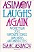 Search : Asimov Laughs Again: More Than 700 Jokes, Limericks, and Anecdotes