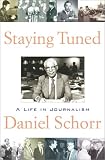 Staying Tuned: A Life in Journalism