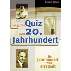 Das gro�e Quiz zum 20. Jahrhundert