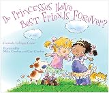 Do Princesses Have Best Friends Forever?
