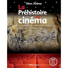 La Pr�histoire du cin�ma : Origines pal�olithiques de la narration graphique et du cin�matographe... (1DVD)
