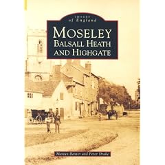 Moseley, Balsall Heath and Highgate (Archive Photographs)