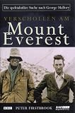  : Verschollen im Mount Everest. Die spektakul&auml;re Suche nach George Mallory