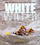 White Water: The World's Wildest Rivers