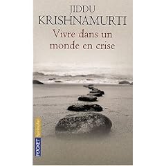 Vivre dans un monde en crise : Ce que la vie nous enseigne en ces temps difficiles
