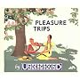 Pleasure Trips by Underground