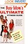 The Busy Mom's Ultimate Fitness Guide