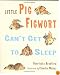 Little Pig Figwort Can't Get to Sleep