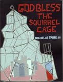  : God Bless The Squirrel Cage