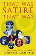 THAT WAS SATIRE, THAT WAS: THE SATIRE BOOM OF THE 1960S