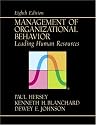 Management of Organizational Behavior: Leading Human Resources (8th Edition)