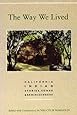 Way We Lived, The: California Indian Stories, Songs & Reminiscences