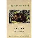 Way We Lived, The: California Indian Stories, Songs &amp; Reminiscences