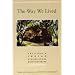 The Way We Lived: California Indian Stories, Songs & Reminiscences
