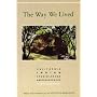 The Way We Lived: California Indian Stories, Songs & Reminiscences