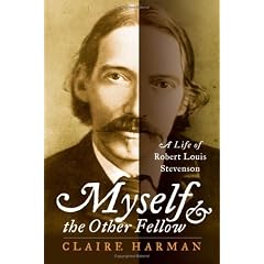 Myself and the Other Fellow: A Life of Robert Louis Stevenson