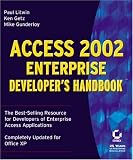 Access 2002 Enterprise Developers Handbook(tm)