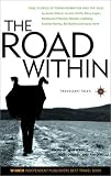 The Road Within: True Stories of Transformation and the Soul (Travelers' Tales Guides)