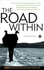 The Road Within: True Stories of Transformation and the Soul (Travelers' Tales Guides)