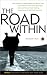The Road Within: True Stories of Transformation and the Soul (Travelers' Tales Guides)