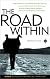 The Road Within: True Stories of Transformation and the Soul (Travelers' Tales Guides)