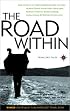 The Road Within: True Stories of Transformation and the Soul (Travelers' Tales Guides)