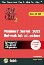 MCSE Implementing and Administering a Windows Server 2003 Network Infrastructure (Exam 70-291)