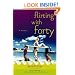 Flirting with Forty