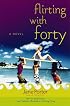 Flirting with Forty