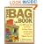The Bag Book: Over 500 Great Uses and Reuses for Paper, Plastic and Other Bags to Organize and Enhance Your Life (Lansky, Vicki)
